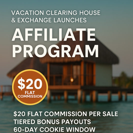 Vacation Clearing House & Exchange Launches Affiliate Program with $20 Flat Commission and Tiered Bonus Payouts